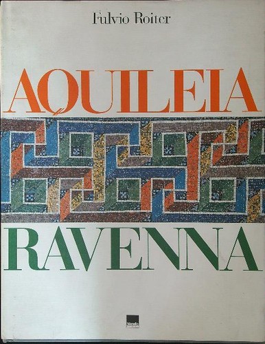 Aquileia ravenna roiter - aquileia,