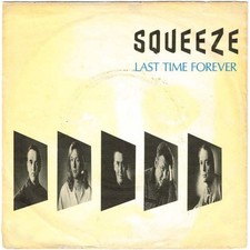 Squeeze - Last Time Forever / Suites From Five Strangers 7" 45 giri