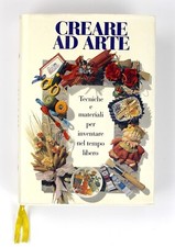 Creare ad Arte Tecniche e Materiali per Inventare Linda Perina Demetra 1998