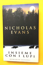 Insieme con i lupi-di Nicholas Evans-libro Rizzoli 1999-Romanzo-La Scala
