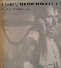 Mario Giacomelli. La collezione della Città di Lonato