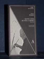 Lucio Pozzi - Sette anni di vita a Roma 1956-1963 - Abscondita / Miniature 12...