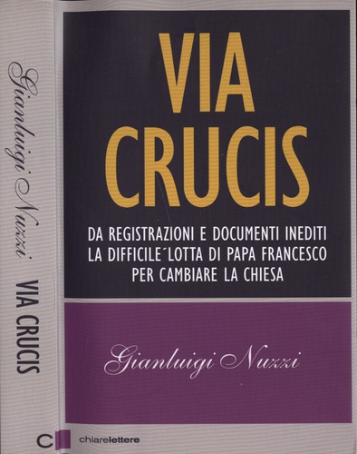 Via crucis gianluigi nuzzi - crucis.,