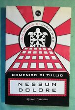 NESSUN DOLORE Una storia di Casapound Domenico Di Tullio Rizzoli Editore 2010 