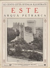 ESTE - ARQUA PETRARCA - CENTO CITTA' D'ITALIA ILLUSTRATE 44 - ANNI 20
