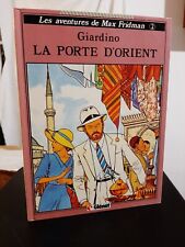 Les Aventures de Max Fridman Tome 2 La Porte D'Orient Vittorio Giardino Glenat