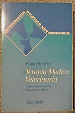 PRATICA VETERINARIA - Edagricole - HANS EIKMEIER - terapia medica veterinaria