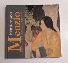FRANCESCO MENZIO 1899-1979 - Nel centenario della nascita - Catalogo mostra Bra
