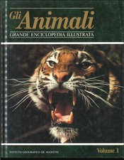 GLI ANIMALI, VOLUME 1 - GRANDE ENCICLOPEDIA ILLUSTRATA DE AGOSTINI, 1991