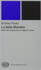 La bella maniera. Artisti del