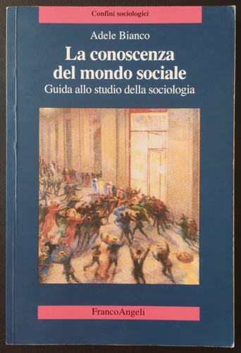Sociologia conoscenza del - sociologia,, la