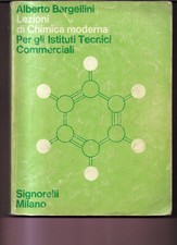 BARGELLINI LEZIONI DI CHIMICA MODERNA 1979 SIGNORELLI EDITORE
