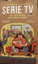 Il primo dizionario delle serie TV da twin peaks a Big bang theory 