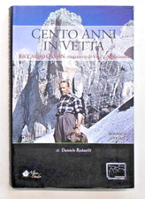 REDAELLI Cento anni in vetta. Riccardo Cassin... Vita e Alpinismo. 2010