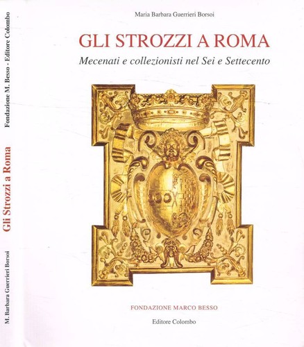 Gli strozzi roma mecenati - gli, e