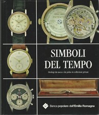 SIMBOLI DEL TEMPO Orologi da tasca e da polso in collezioni private