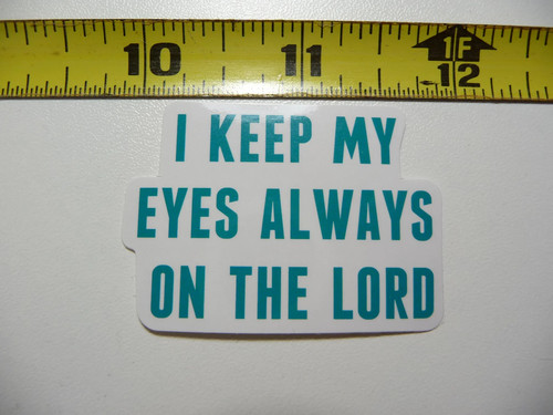 Keep eyes the lord - keep,