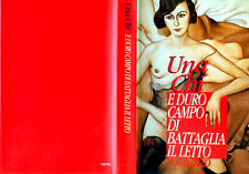 * E duro campo di battaglia il letto - Una Chi- * ROMANZO con 7 illustrazioni 