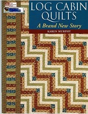 Log Cabin Quilts: A Brand New