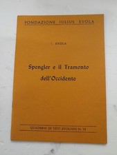 JULIUS EVOLA, SPENGLER E IL TRAMONTO DELL'OCCIDENTE