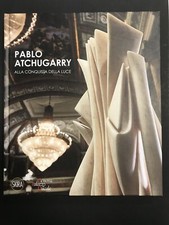 AA.VV. Pablo Atchugarry. Alla conquista della luce. Skira. 2019