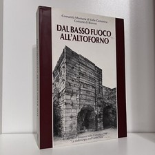 DAL BASSO FUOCO ALL'ALTOFORNO NININA CUOMO DI CAPRIO CARLO SIMONI GRAFO ED 1991