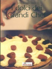 I DOLCI DEI GRANDI CHEF CUCINA / VINO P.MARCHI - F.MOSCHENI IL GIORNALE 0000