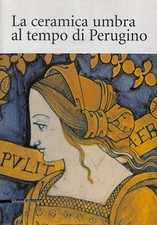 La ceramica umbra al tempo di