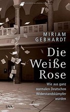 Die Weiße Rose: Wie aus ganz