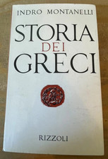 Indro Montanelli Storia Dei Greci  Volume Primo  Rizzoli 1978