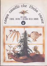 Gerosa. Campa cavallo che l'erba cresce: storia della canapa. Nuova ediz. 1995