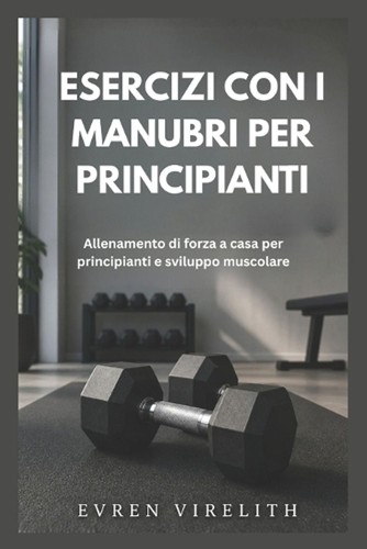 Esercizi con manubri - con, i