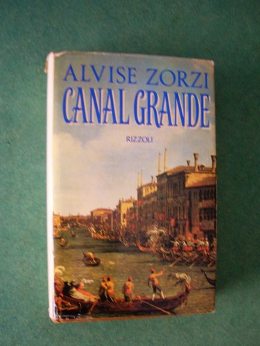 Canal grande alvise zorzi - alvise, ed