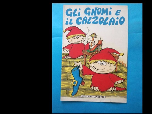 Gli gnomi calzolaio - il, (le