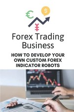 Forex Trading Business: How To