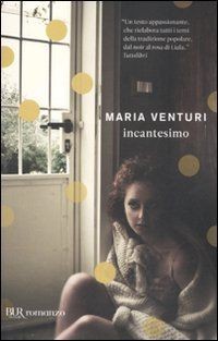 Incantesimo von venturi maria - incantesimo,