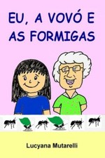 Eu, A Vov? E As Formigas