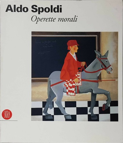 Aldo spoldi operette morali - spoldi,