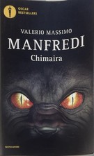 Chimaira. Valerio Massimo Manfredi. Mondadori, 2019