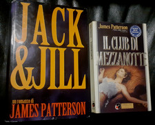 2 LIBRI JAMES Patterson: IL CLUB DI MEZZANOTTE - 1993, JACK & JILL - CDE (AO34)