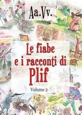 Libro Nuovo - Fiabe E I Racconti Di Plif (Le) #02  - Tomolo Edizioni