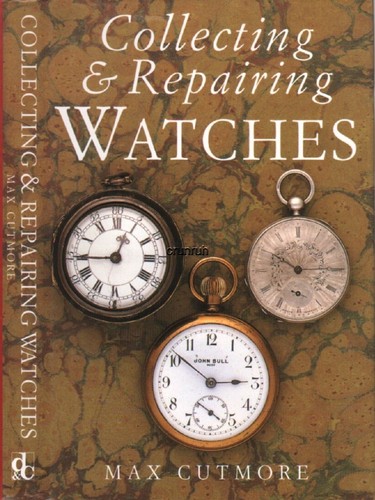 Collecting repairing watches - &,
