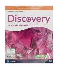 Discovery scienze in - le,