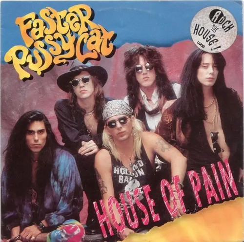 Faster pussycat house - pussycat,