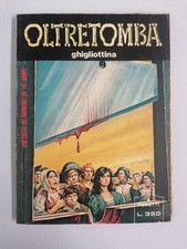 OLTRETOMBA nr. 215 - GHIGLIOTTINA ed. Ediperiodici 1980 - ottimo 