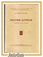 MACCHINE ELETTRICHE di Benedetto Falcone 1954 Principato libro elettrotecnica