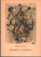 Andare a Lussino - Libero Mazzi (Tipografia moderna) [1968]