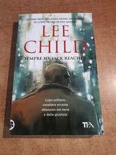 SEMPRE IO, JACK REACHER - Lee Child - TEA editore 2025