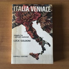 Luca Goldoni - ITALIA VENIALE - VIAGGIO FRA I PECCATI NAZIONALI Cappelli Editore