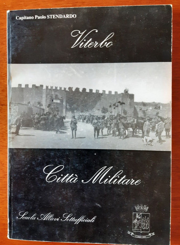 Viterbo citta militare scuola - viterbo, citta'
